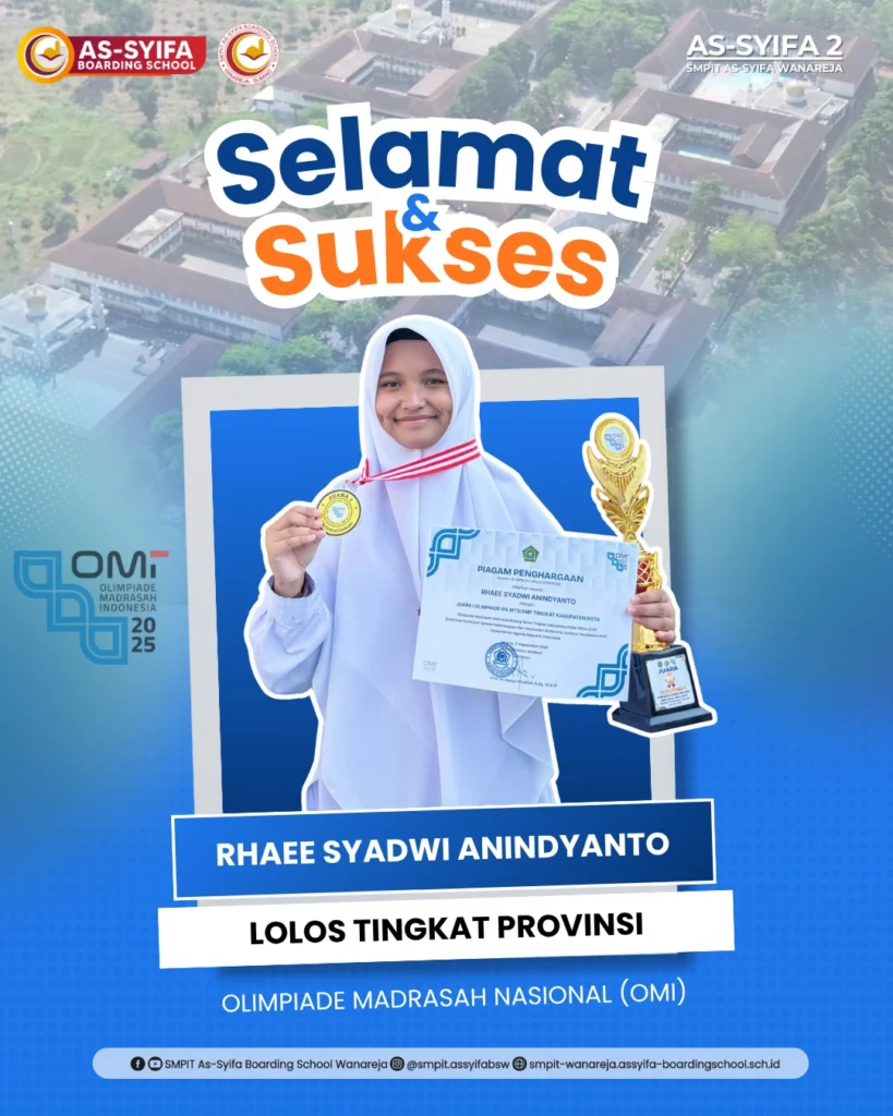 Prestasi Membanggakan Rhaee Syadwi Anindyanto dari SMPIT As-Syifa Boarding School Wanareja: Lolos ke Tingkat Provinsi Olimpiade Madrasah Nasional (OMI) Cabang IPA