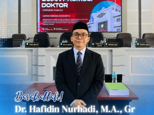 Barakallahu Lakum Dr. Hafidin Nurhadi, M.A., Gr. Raih Gelar Doktor Pendidikan Agama Islam