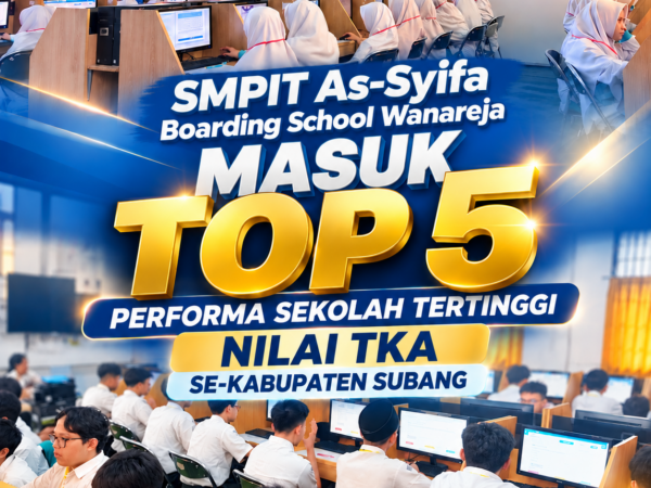 smpit as syifa boarding school wanareja top performa sekolah tertinggi nilai tka se kabupaten subang